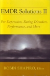 EMDR SOLUTIONS II: For Depression, Eating Disorders, Perfomance, & More